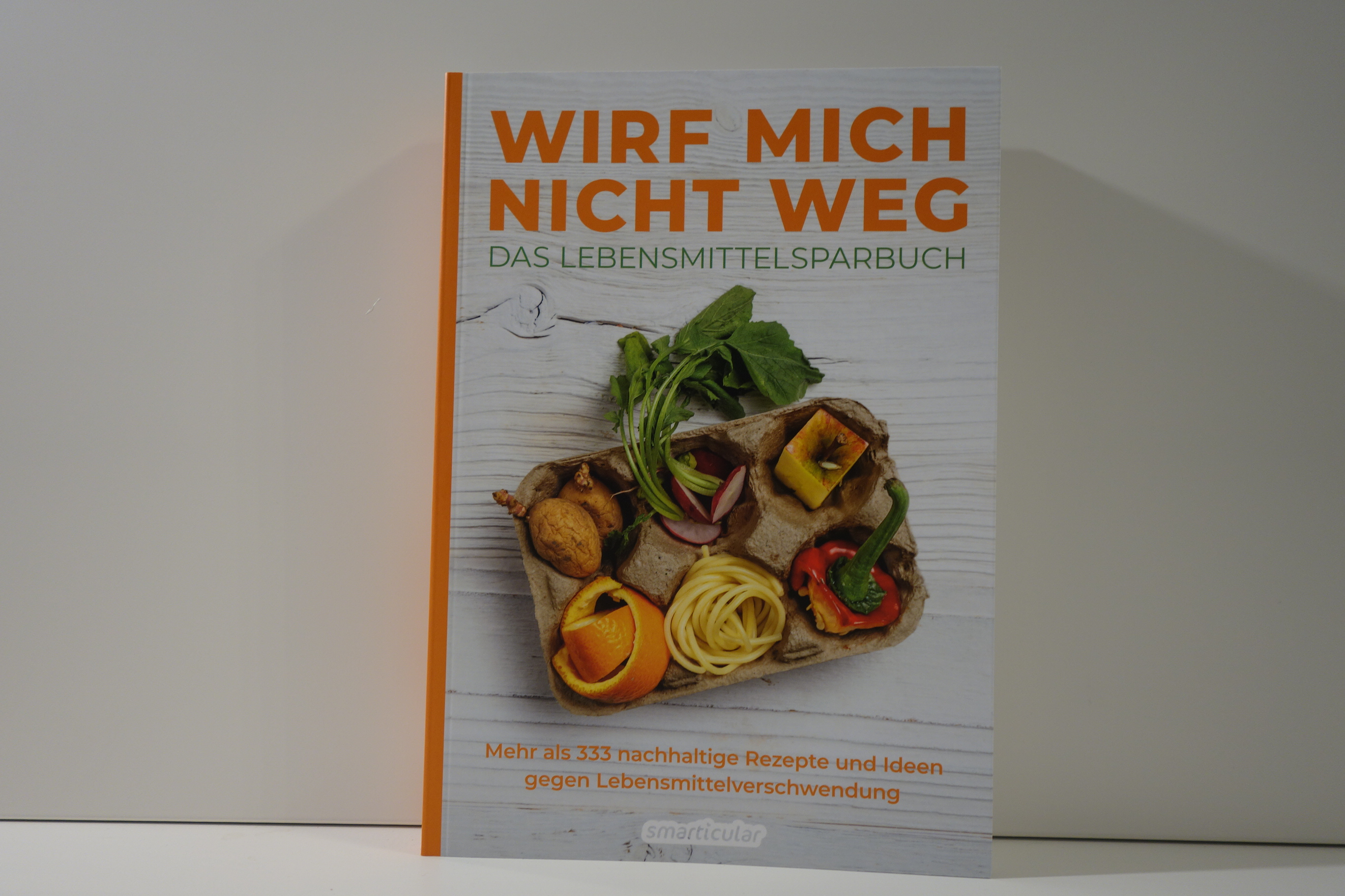 Buch WIRF MICH NICHT WEG - DAS LEBENSMITTELSPARBUCH